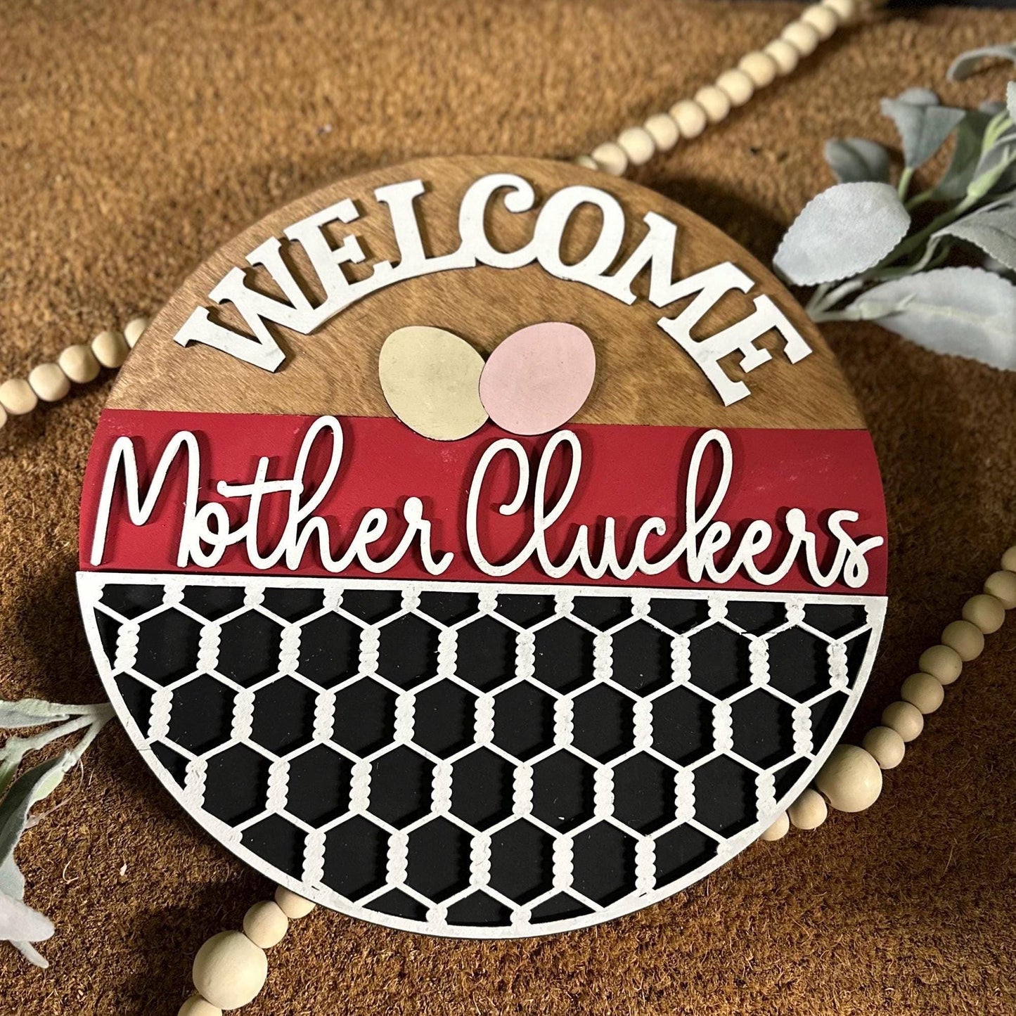 Welcome Mother Cluckers Chicken Sign: Baltic Birch Farmhouse Decor
